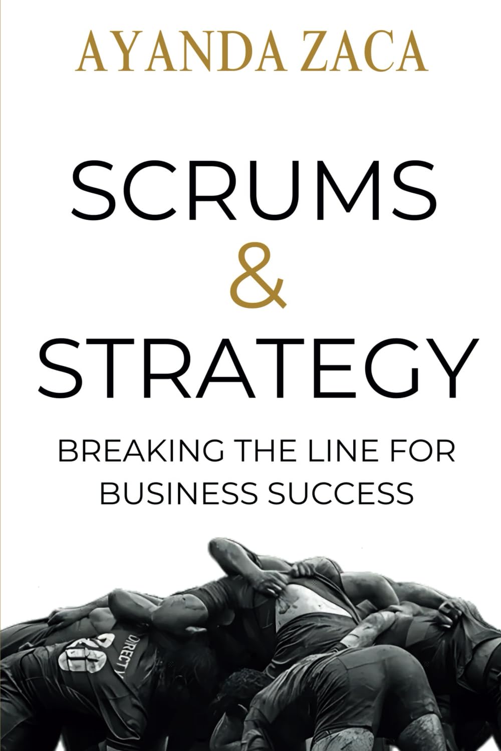 Scrums and Strategy - Breaking the Line for Business Success